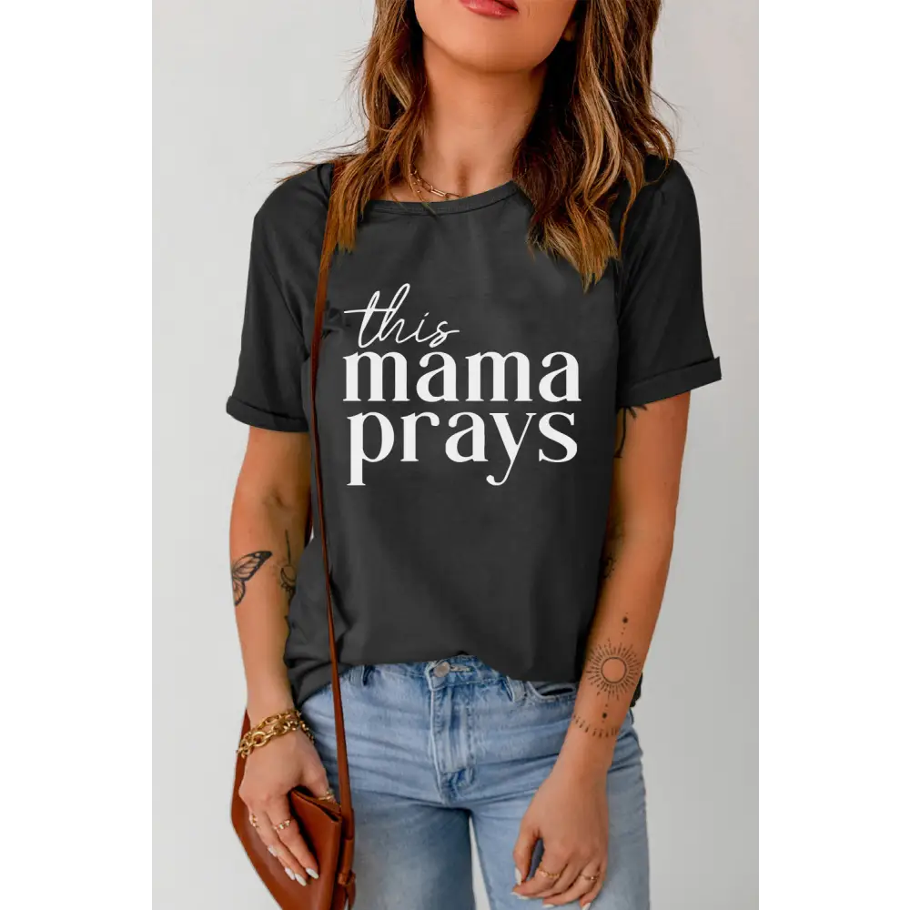 THIS MAMA PRAYS Graphic Tee - Tops